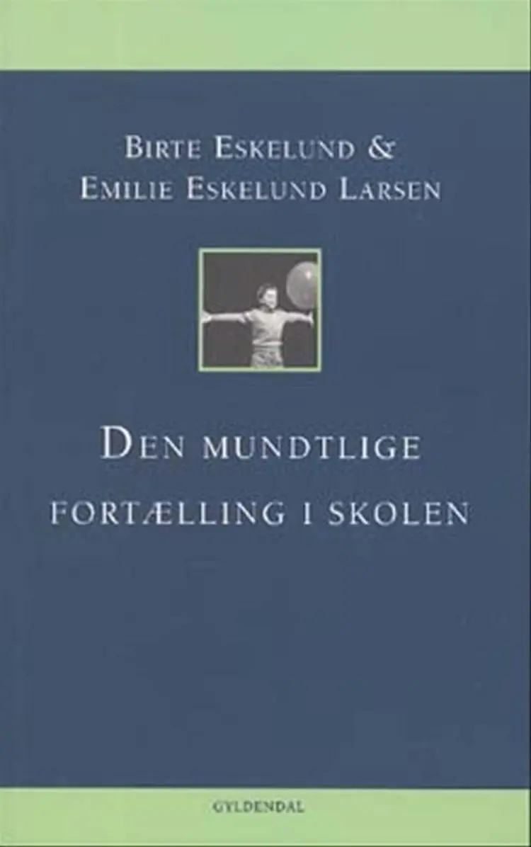 Den mundtlige fortælling i skolen af Birte Eskelund