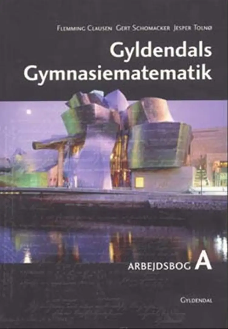 Gyldendals gymnasiematematik A. Arbejdsbog af Flemming Clausen