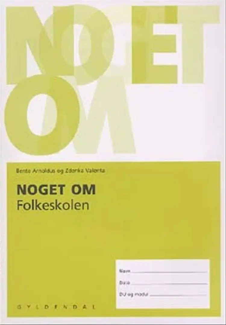 Noget om folkeskolen af Bente Arnoldus