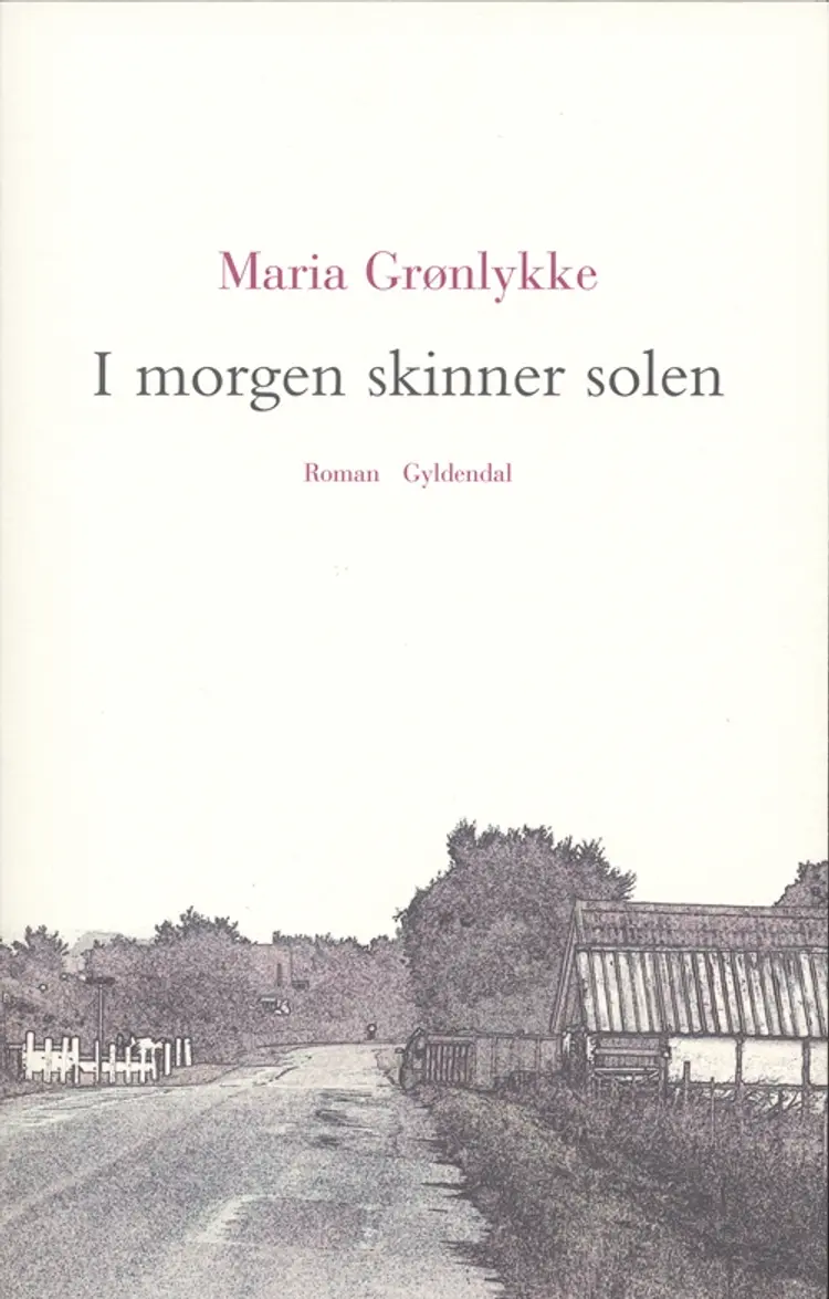 I morgen skinner solen af Maria Grønlykke