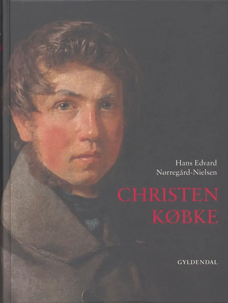 Christen Købke af Hans Edvard Nørregård-Nielsen