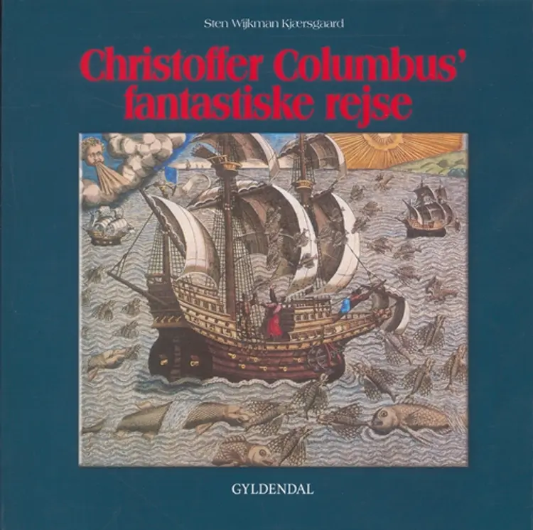 Christoffer Columbus´ fantastiske rejse af Sten Wijkman Kjærsgaard