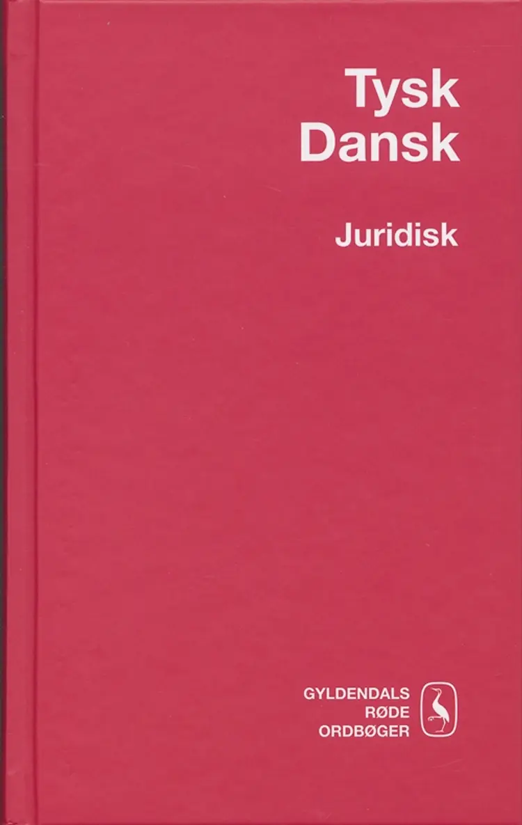 Tysk-Dansk Juridisk Ordbog af Wilhelm Gubba