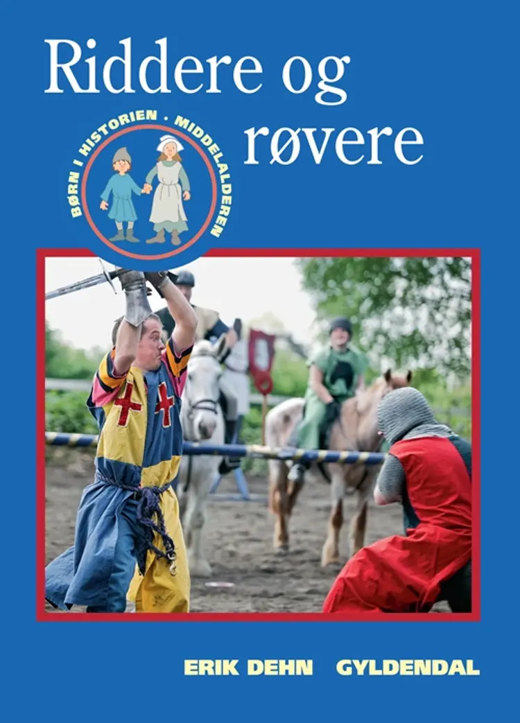 Riddere og røvere af Erik Dehn