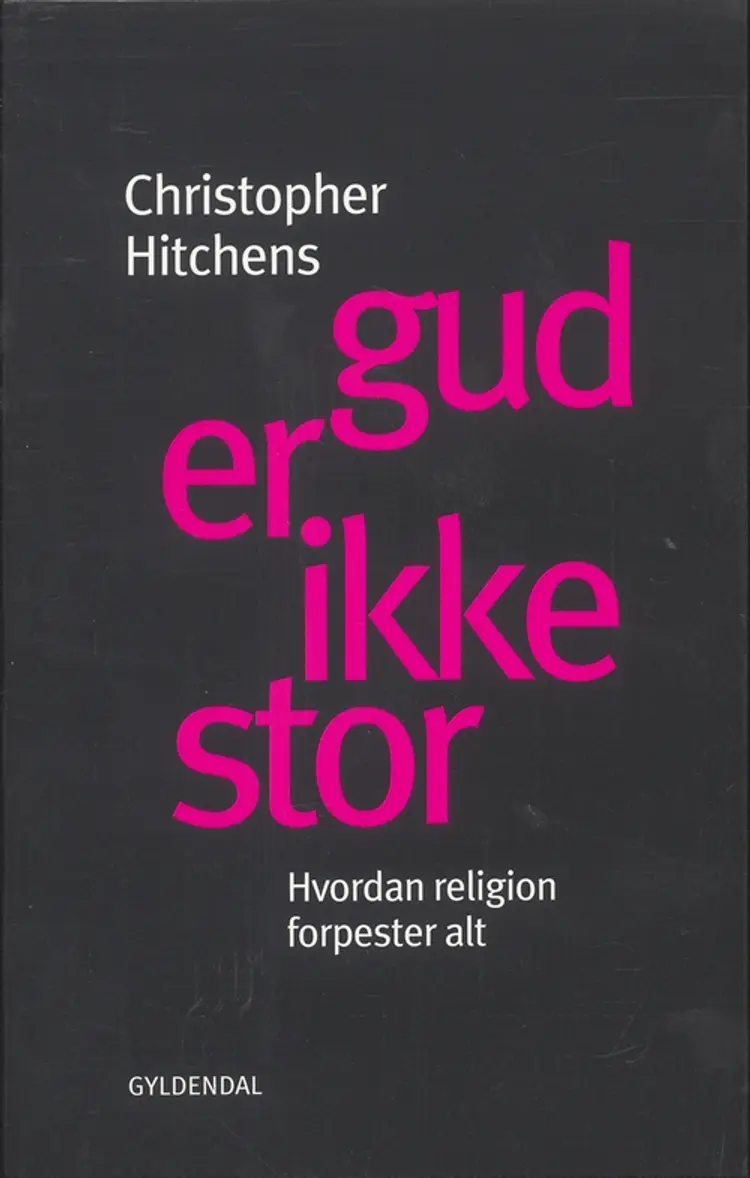 Gud er ikke stor af Christopher Hitchens