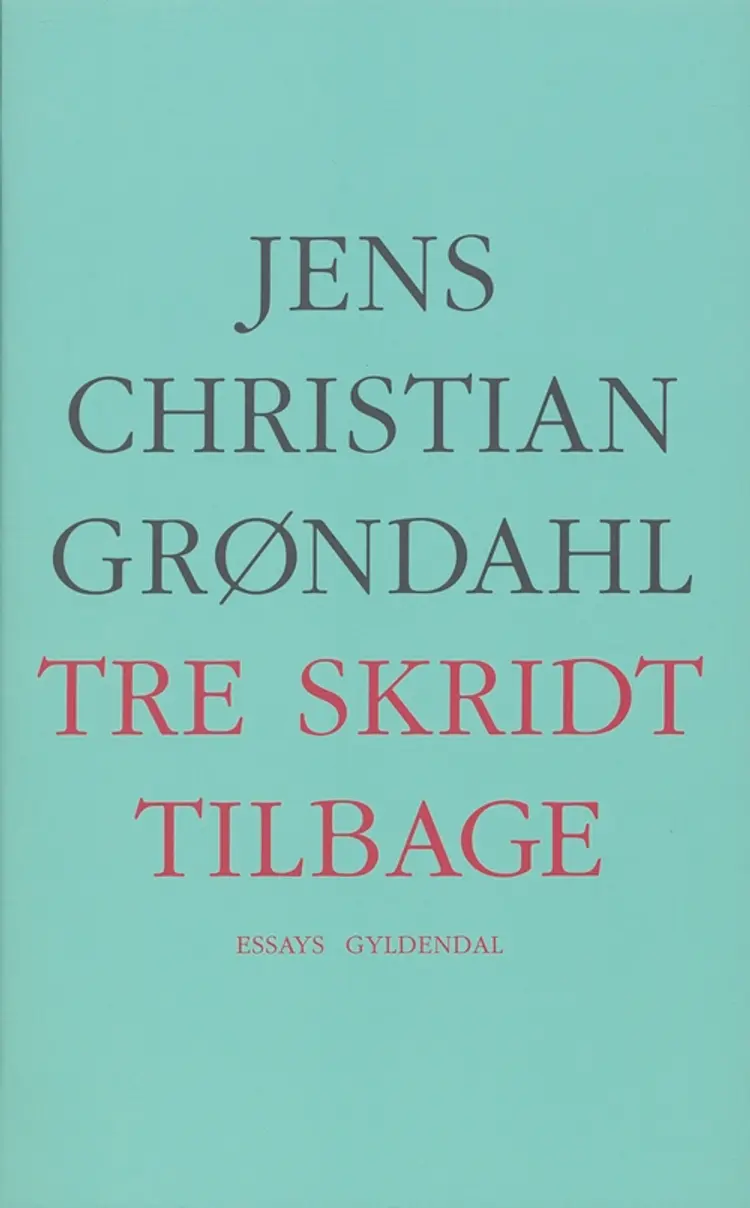 Tre skridt tilbage af Jens Christian Grøndahl