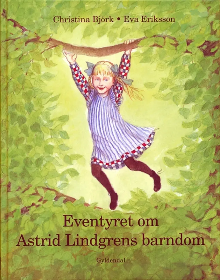 Eventyret om Astrid Lindgrens barndom af Eva Eriksson