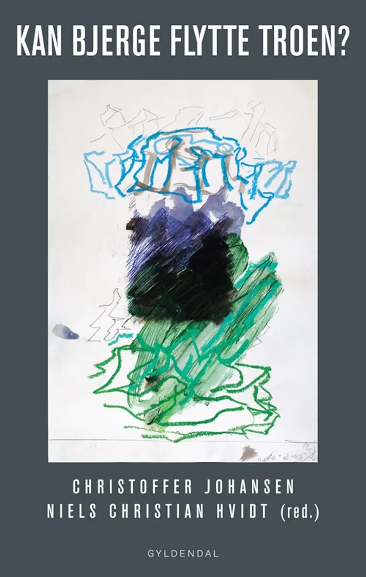 Kan bjerge flytte troen? af Niels Christian Hvidt