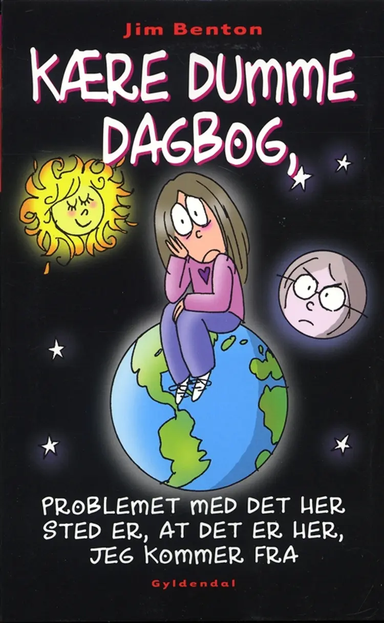 Kære dumme dagbog, problemet med det her sted er, at det er her, jeg kommer fra af Jim Benton