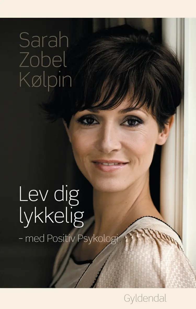 Lev dig lykkelig af Sarah Zobel