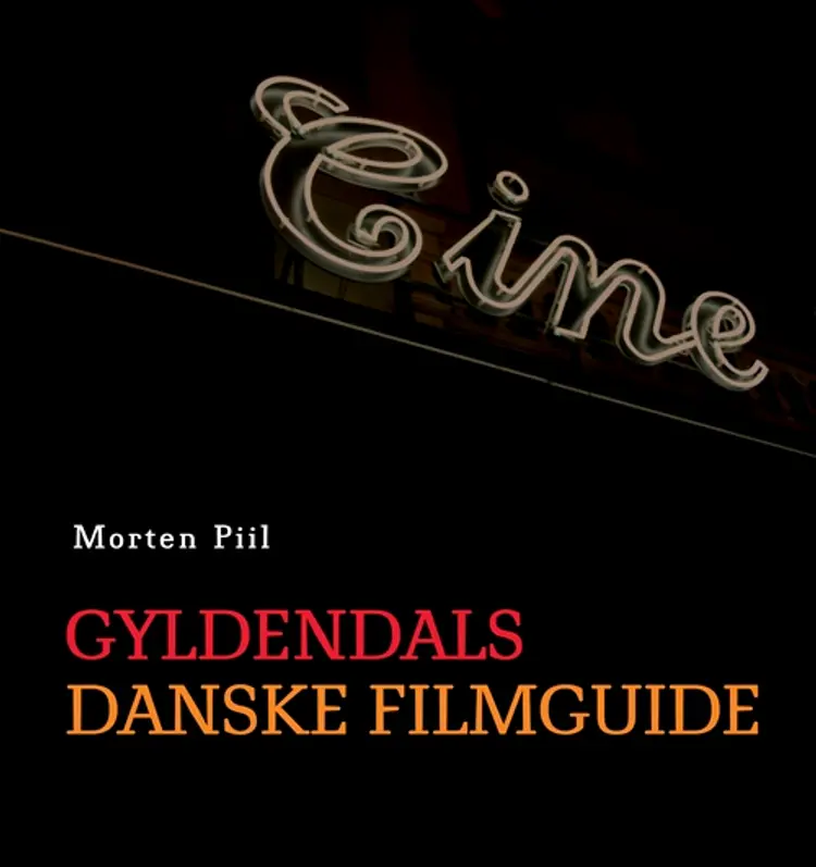 Gyldendals danske filmguide af Morten Piil