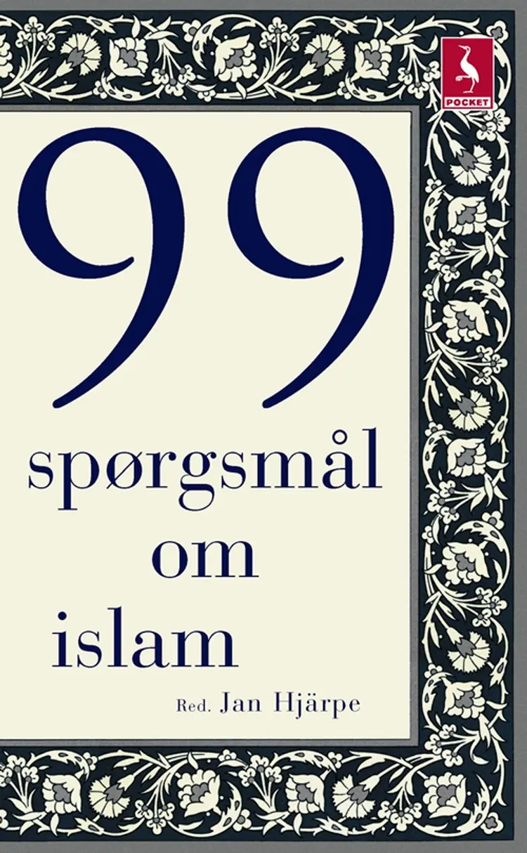 99 spørgsmål om islam og lidt færre svar af Jan Hjärpe (red.)