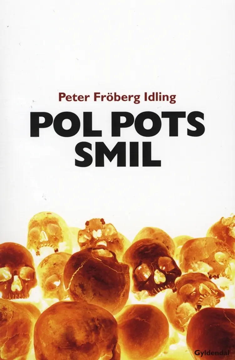 Pol Pots smil af Peter Fröberg Idling