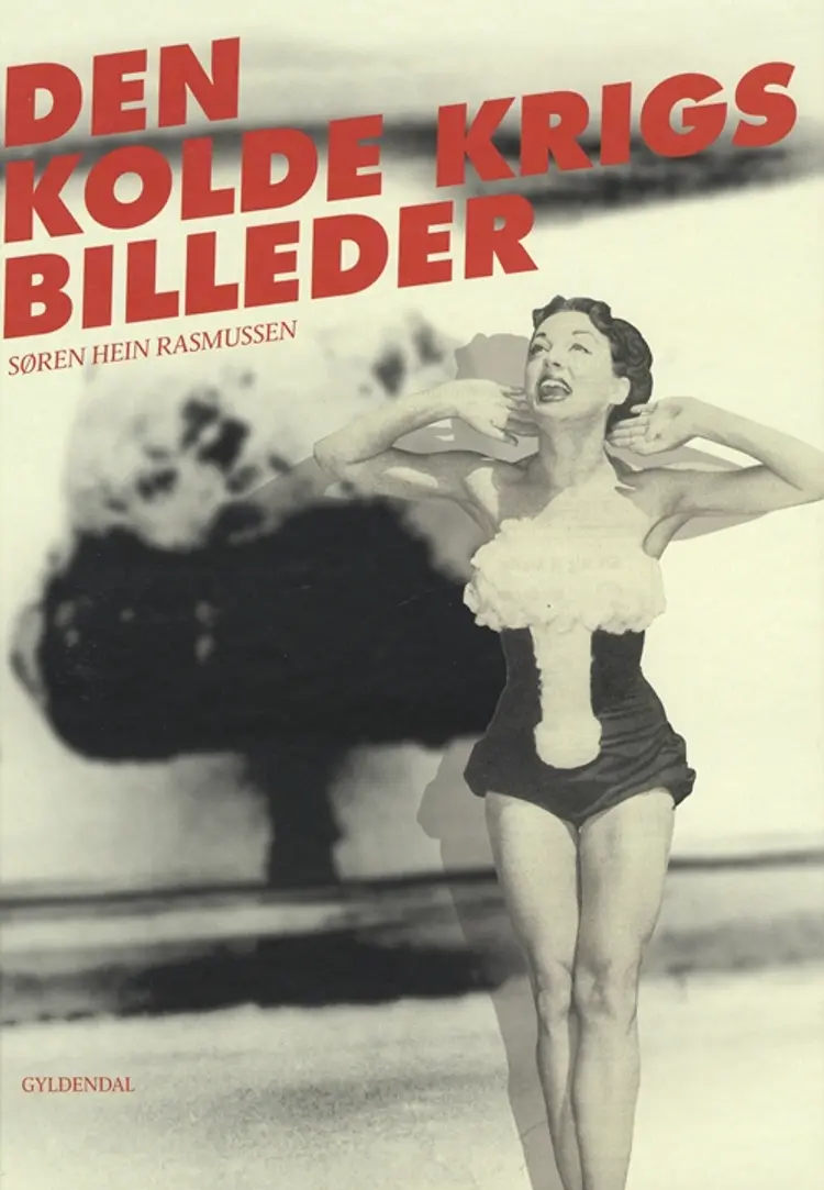Den kolde krigs billeder af Søren Hein Rasmussen