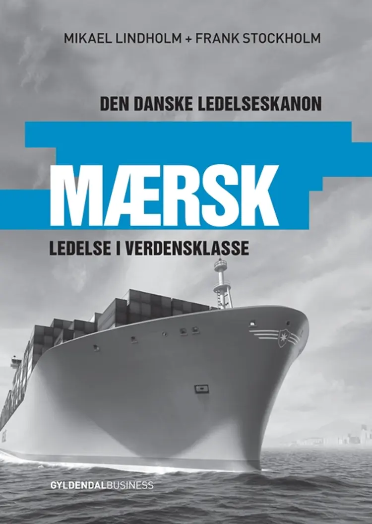 Mærsk - ledelse i verdensklasse af Mikael R. Lindholm