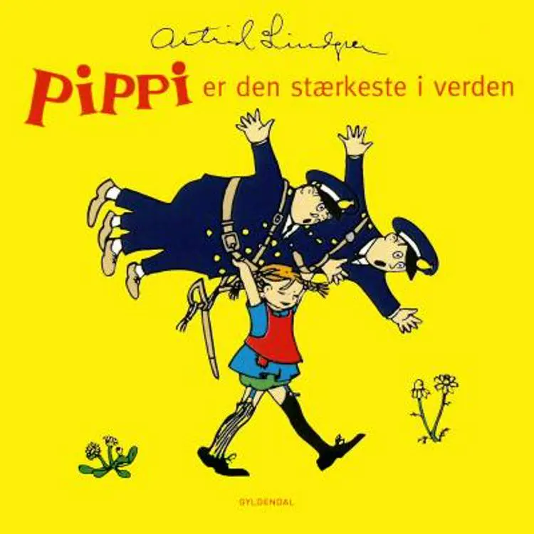 Pippi er den stærkeste i verden af Astrid Lindgren