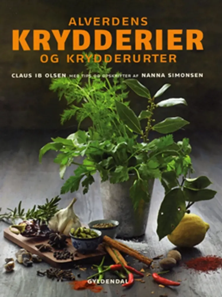 Alverdens krydderier og krydderurter af Claus Ib Olsen