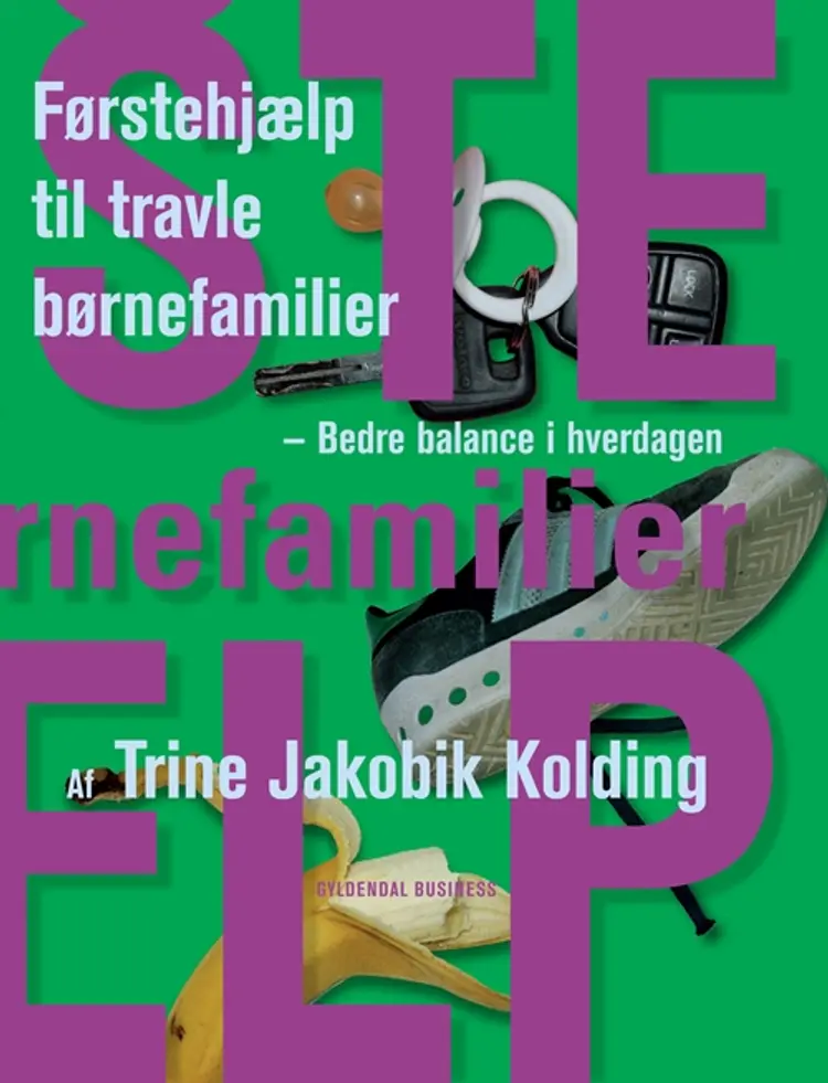 Førstehjælp til travle børnefamilier af Trine Kolding