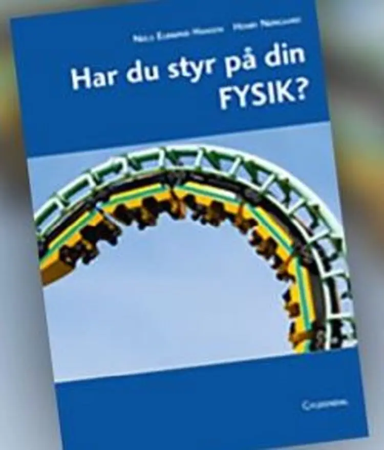Har du styr på din fysik? af Niels Elbrønd Hansen