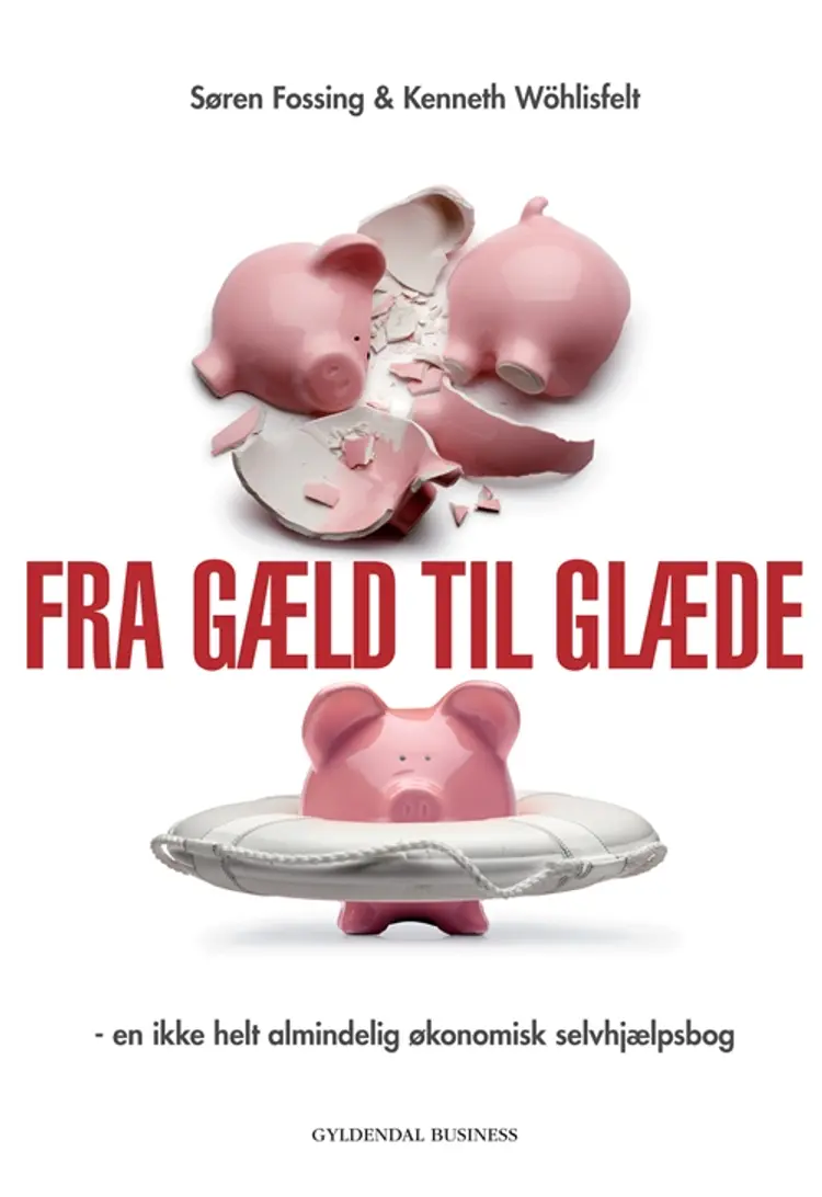 Fra gæld til glæde af Søren Fossing