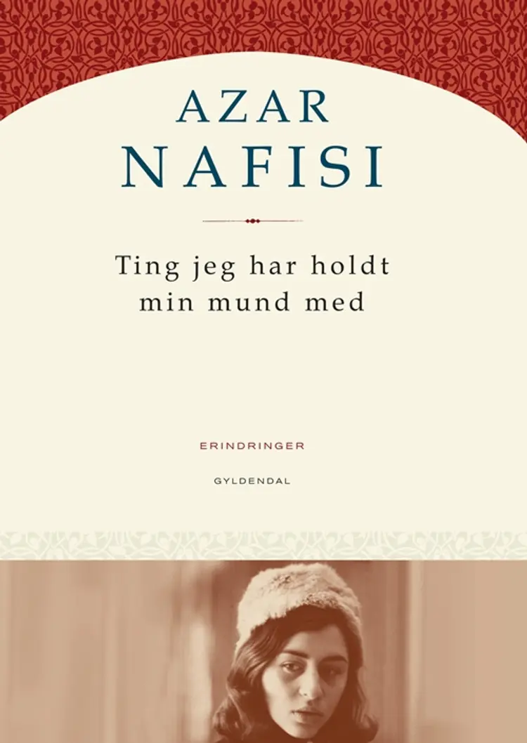 Ting jeg har holdt min mund med af Azar Nafisi