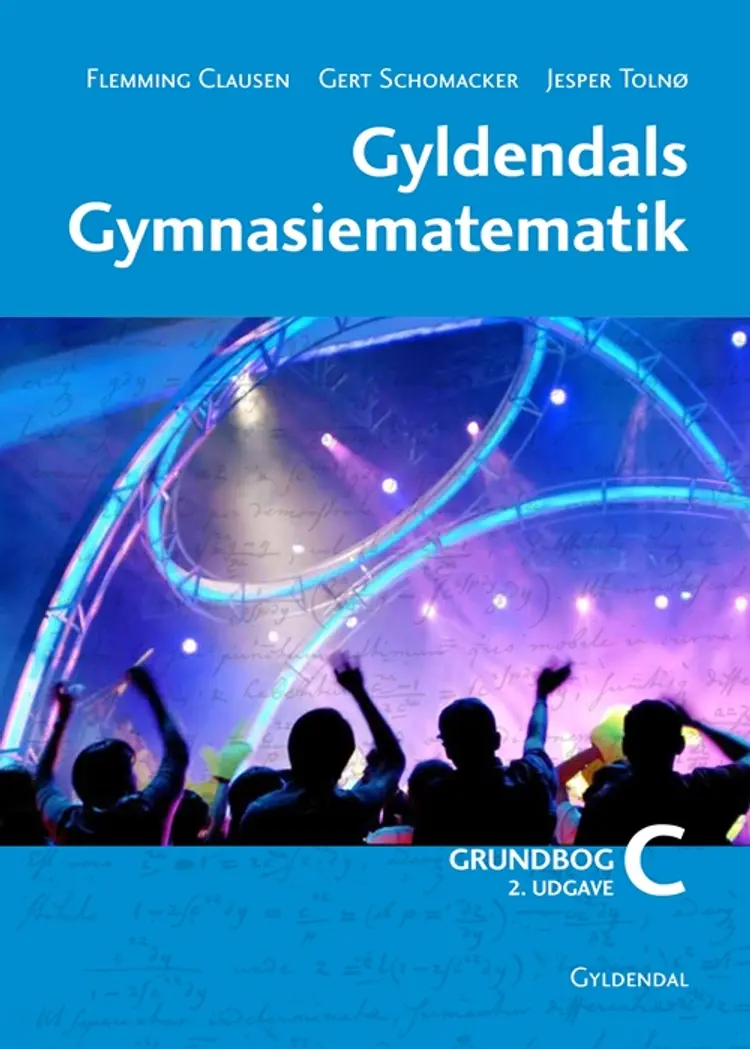 Gyldendals Gymnasiematematik C. Grundbog af Flemming Clausen