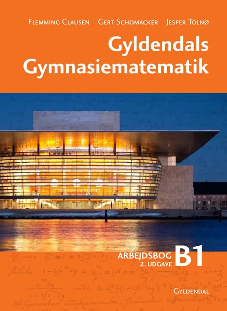 Gyldendals Gymnasiematematik B1. Arbejdsbog af Flemming Clausen
