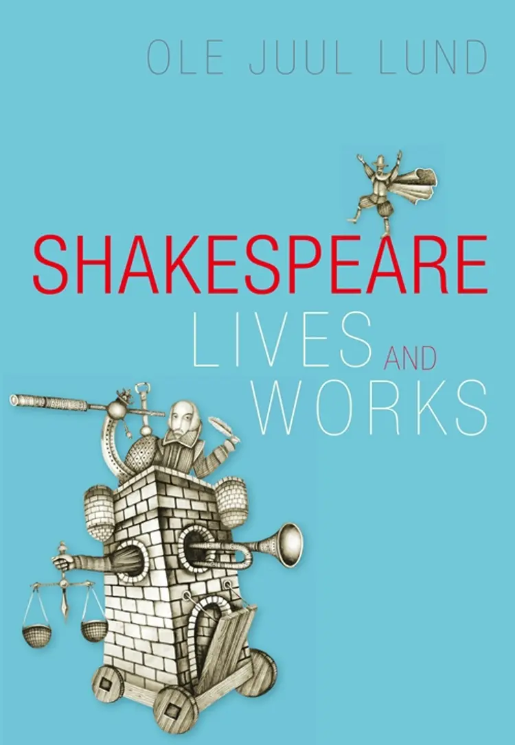 Shakespeare lives and works af Ole Juul Lund