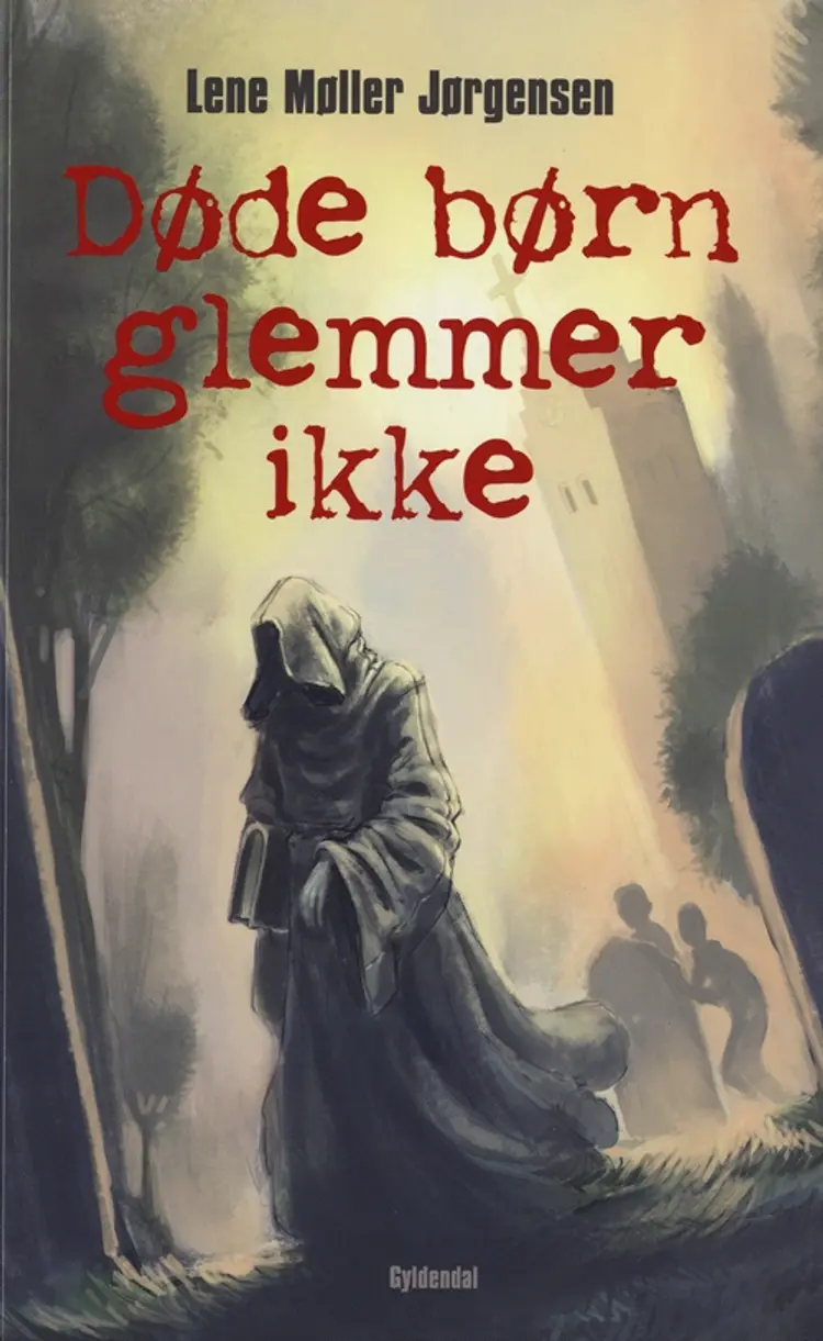 Døde børn glemmer ikke af Lene Møller Jørgensen