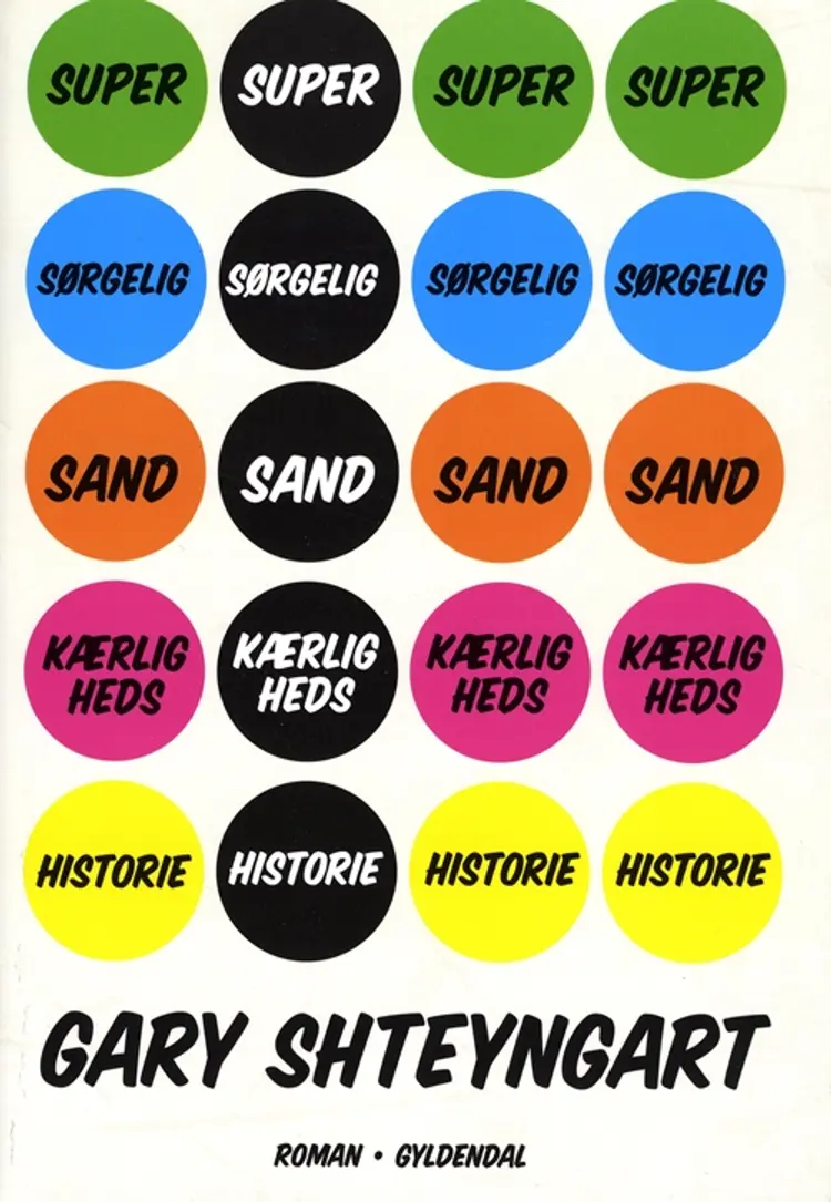 Super sørgelig sand kærlighedshistorie af Gary Shteyngart