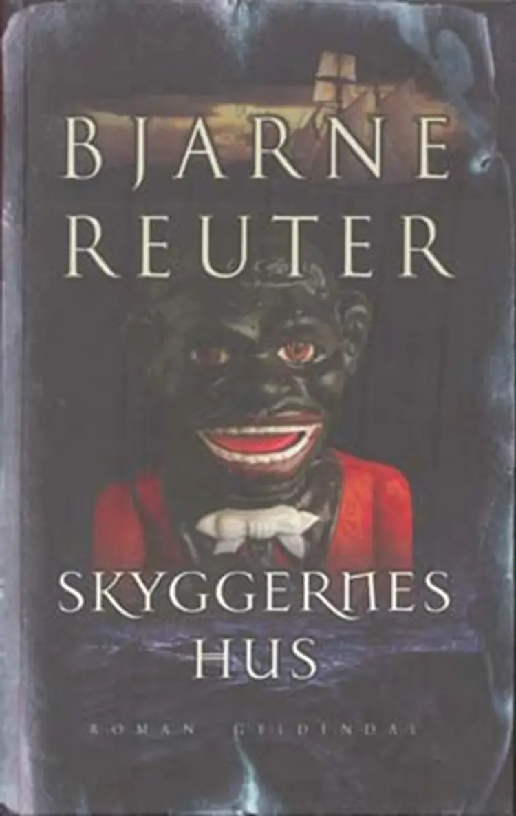 Skyggernes hus af Bjarne Reuter