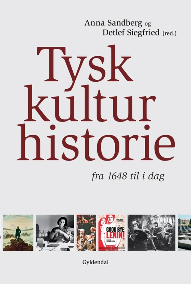 Tysk kulturhistorie fra 1648 til i dag af Anna Sandberg Rasmussen