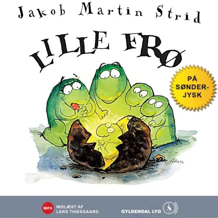 Æ Lille Frø å synnejysk af Jakob Martin Strid