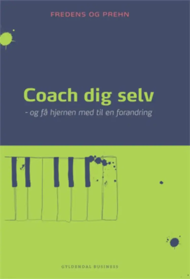 Coach dig selv - og få hjernen med til en forandring af Kjeld Fredens