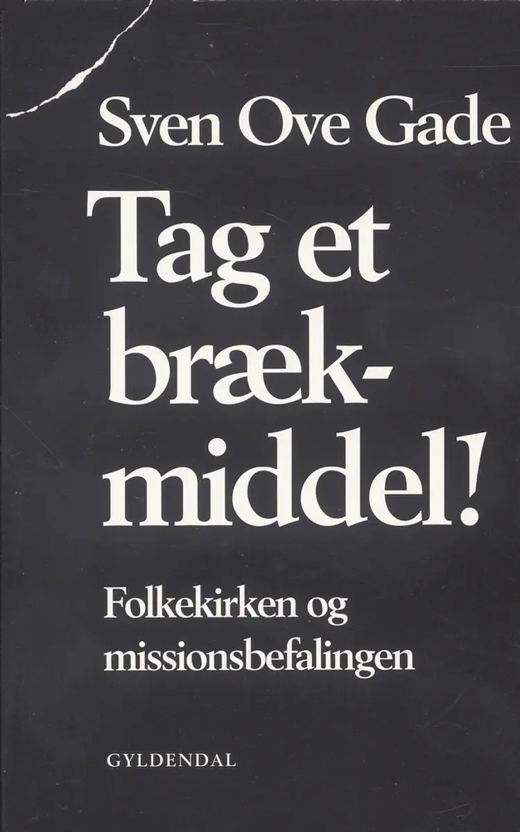 Tag et brækmiddel! af Sven Ove Gade