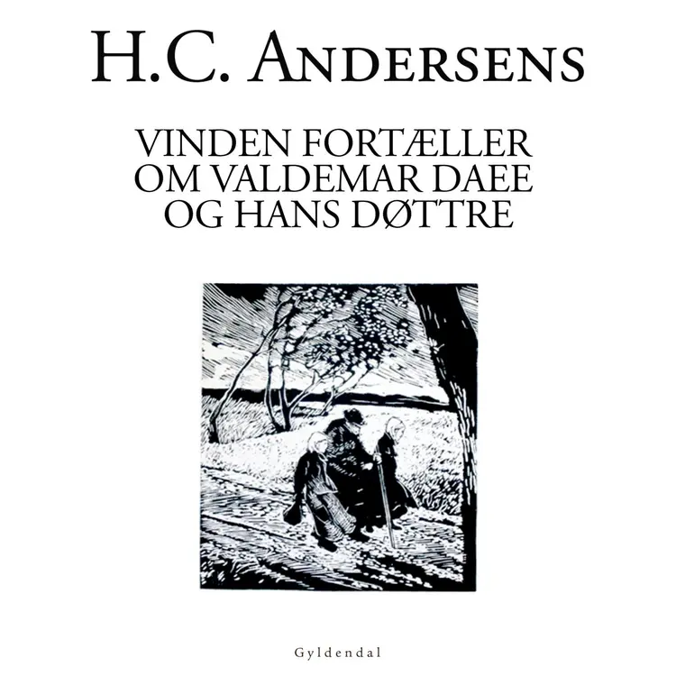 Vinden fortæller om Valdemar Daae og hans Døttre af H.C. Andersen