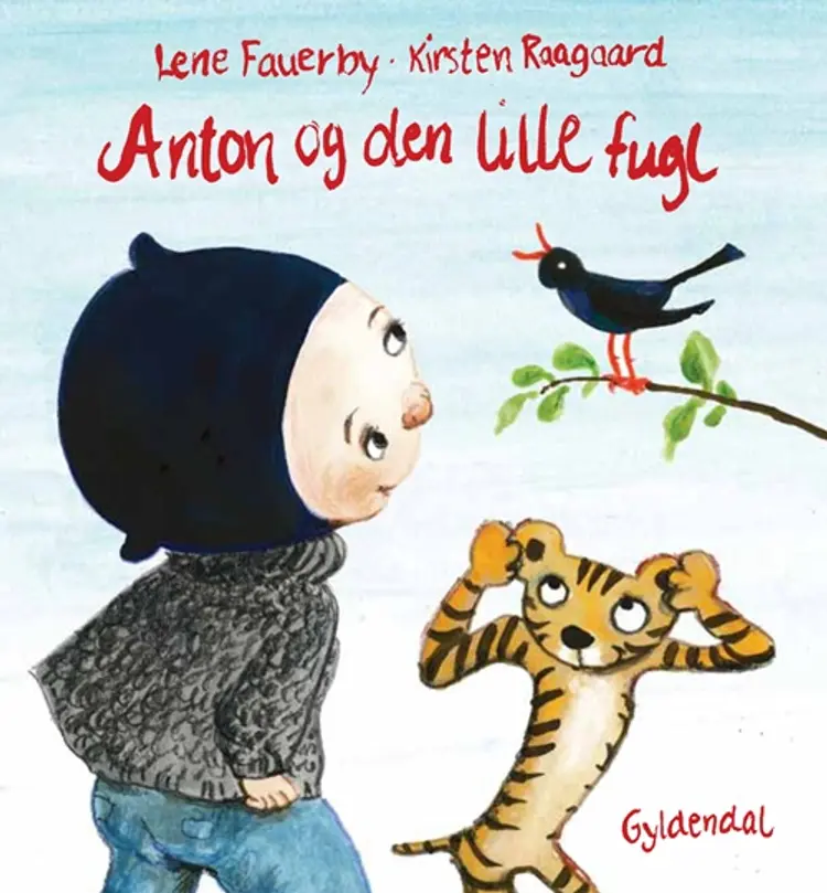 Anton og den lille fugl af Lene Fauerby