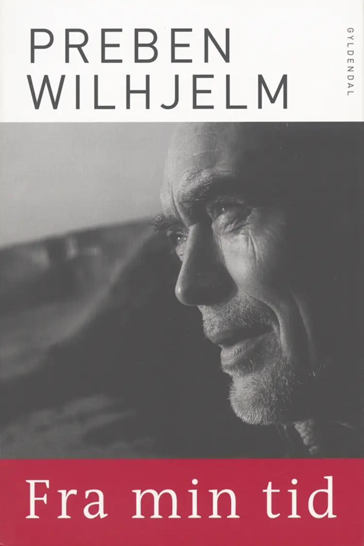 Fra min tid af Preben Wilhjelm
