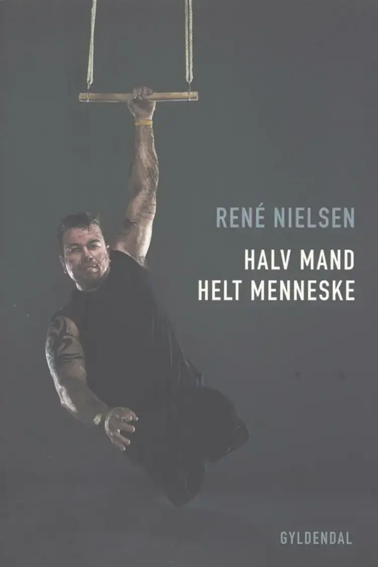 Halv mand - helt menneske af René Nielsen