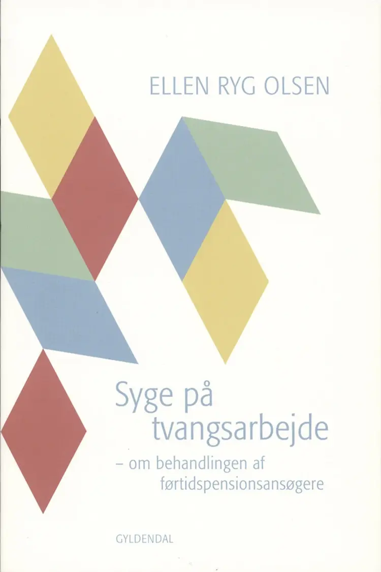Syge på tvangsarbejde af Ellen Ryg Olsen
