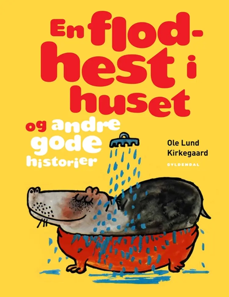 En flodhest i huset og andre gode historier af Ole Lund Kirkegaard