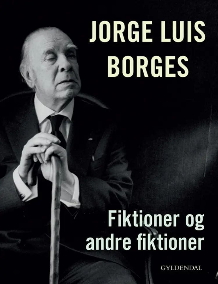 Fiktioner og andre fiktioner af Jorge Luis Borges