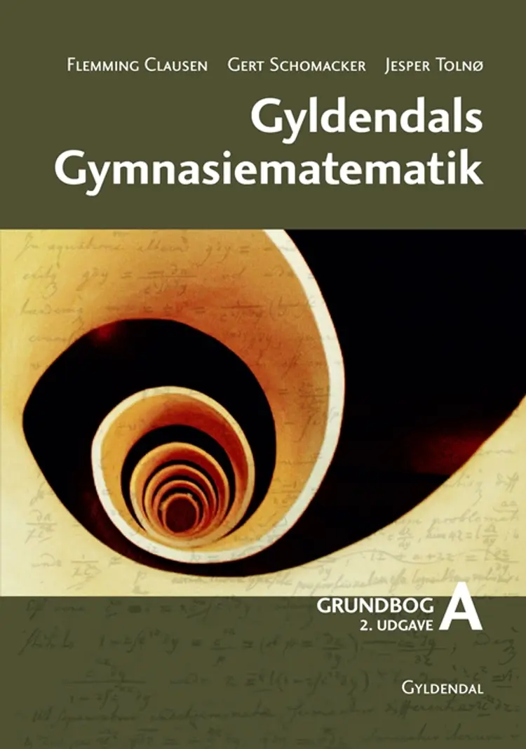 Gyldendals gymnasiematematik A. Grundbog af Flemming Clausen