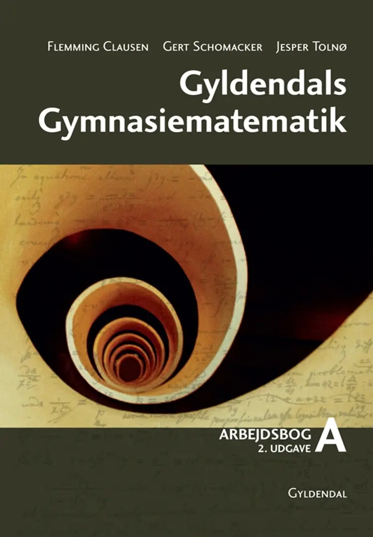 Gyldendals gymnasiematematik A. Arbejdsbog af Flemming Clausen