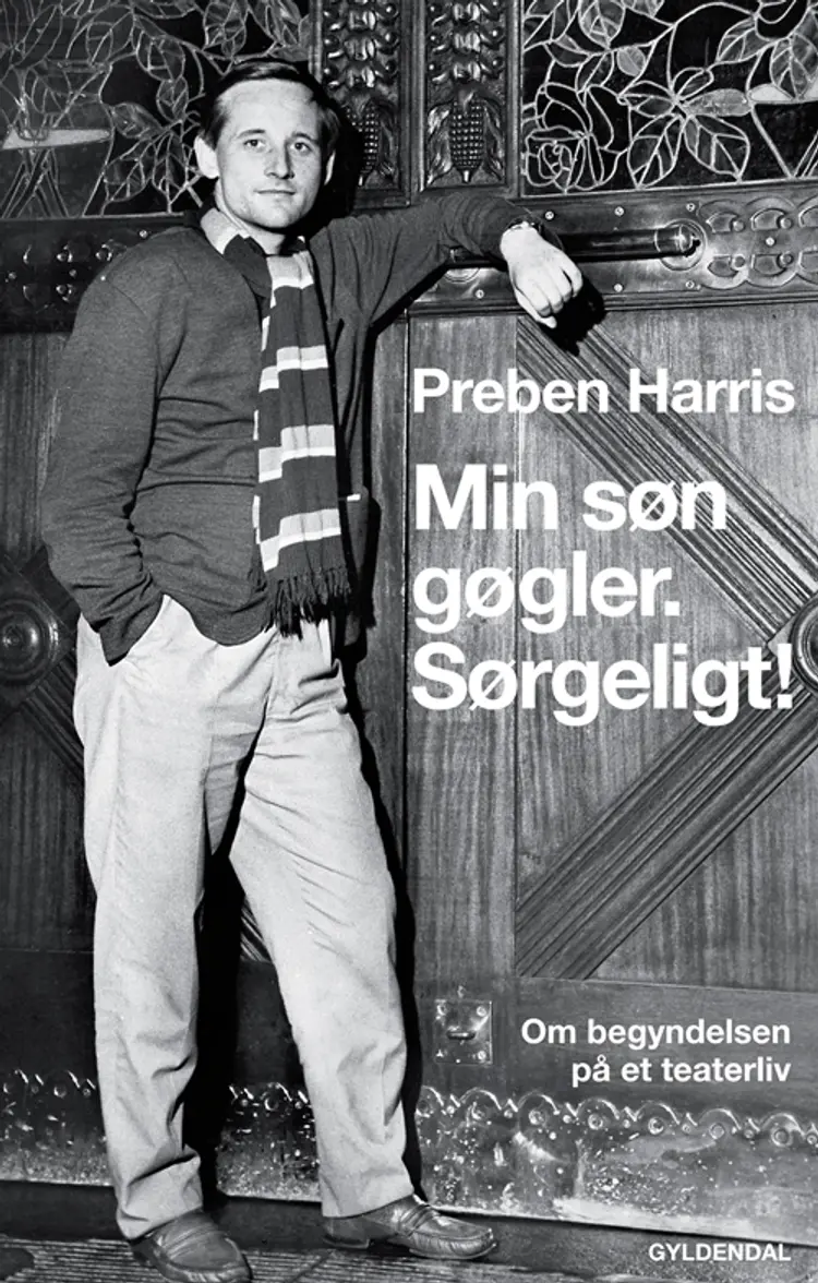 Min søn gøgler - sørgeligt! af Preben Harris