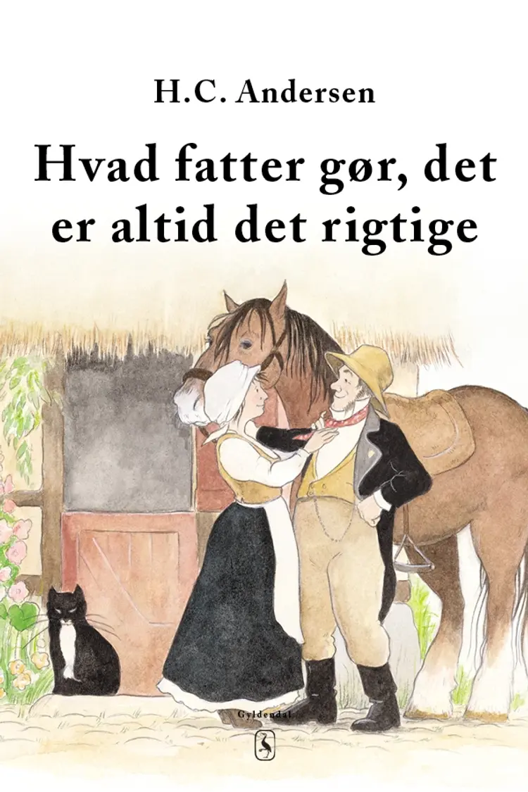 Hvad fatter gør, det er altid det rigtige af H.C. Andersen