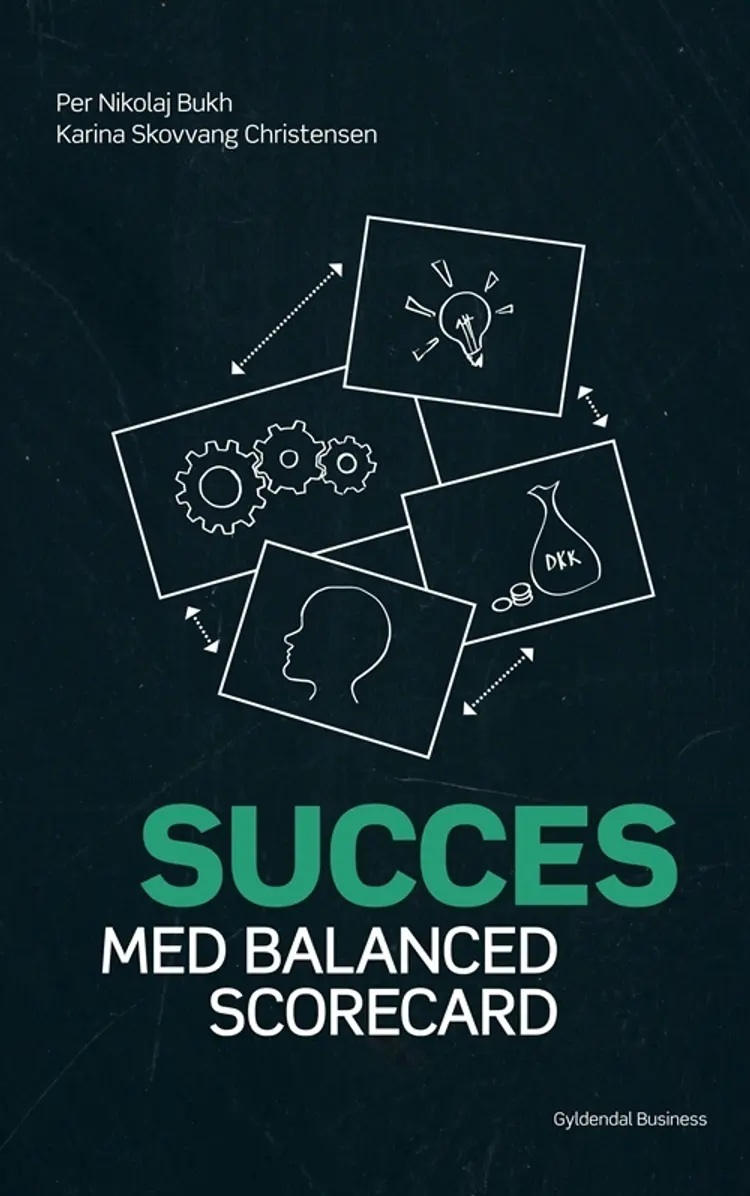 Succes med balanced scorecard af Per Nikolaj Bukh