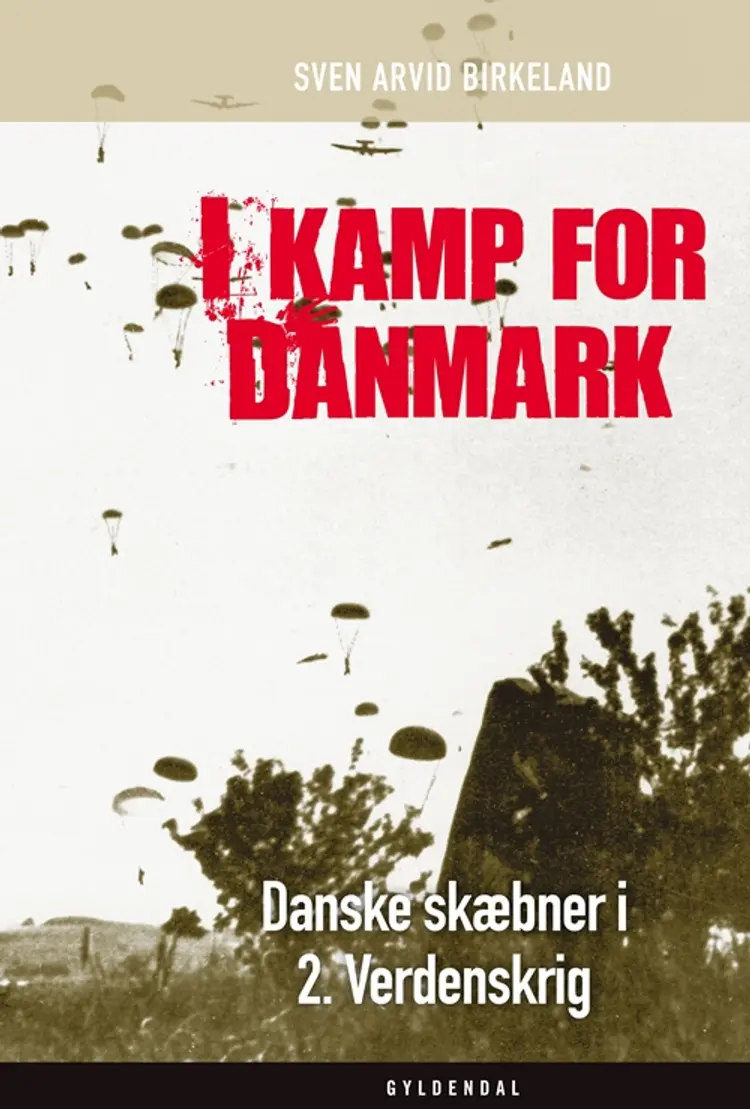 I kamp for Danmark af Sven Arvid Birkeland