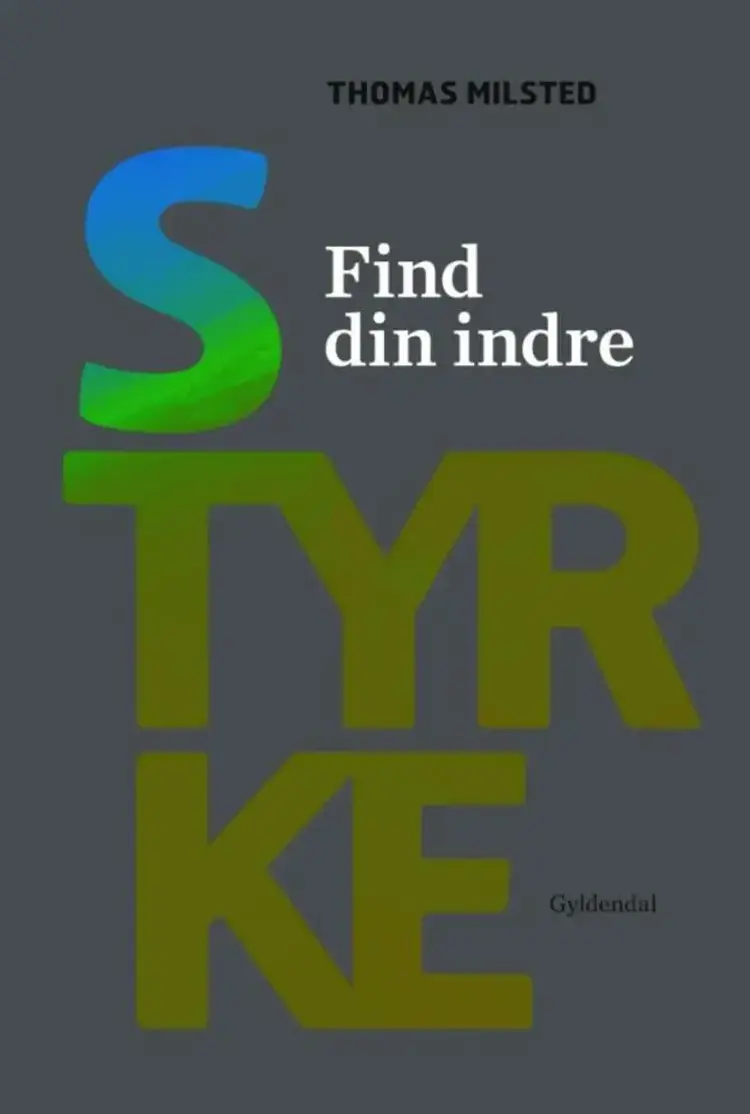 Find din indre styrke af Thomas Milsted