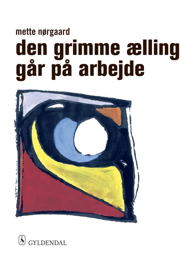 Den grimme ælling går på arbejde af Mette Nørgaard